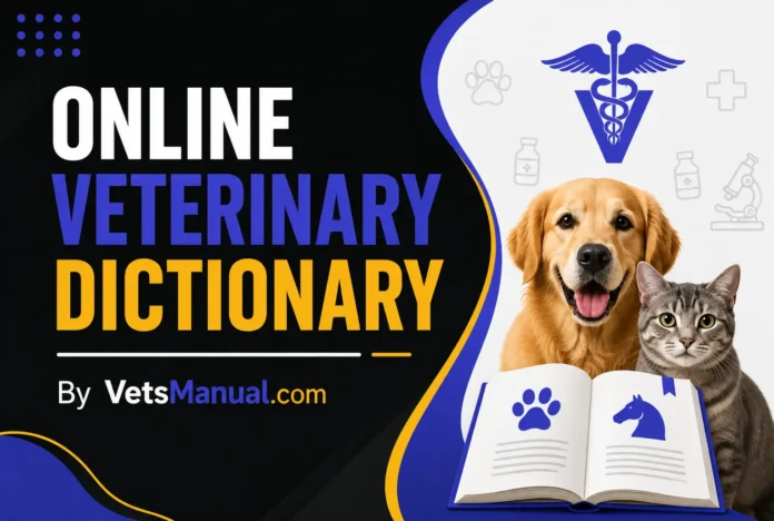 Online Veterinary Dictionary by VetsManual - World's First Searchable Vet Dictionary